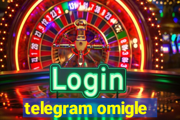 telegram omigle